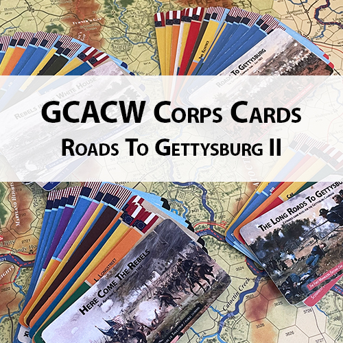 GCACW Corps Cards - Roads To Gettysburg II