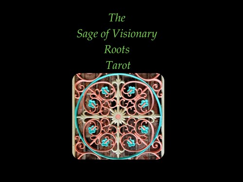 The Sage of Visionary Roots Tarot