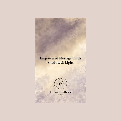 Empowered Message Cards - Shadow & Light