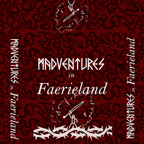 Madventures in Faerieland